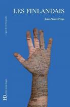 Couverture du livre « Les Finlandais » de Jean-Pierre Frigo aux éditions Ateliers Henry Dougier