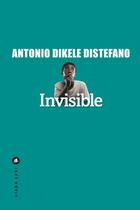 Couverture du livre « Invisible » de Antonio Dikele Distefano aux éditions Liana Levi