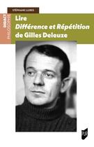 Couverture du livre « Lire Différence et Répétition de Gilles Deleuze » de Stephane Lleres aux éditions Pu De Rennes