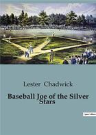 Couverture du livre « Baseball Joe of the Silver Stars » de Lester Chadwick aux éditions Culturea