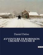 Couverture du livre « AVVENTURE DI ROBINSON CRUSOE VOLUME II » de Daniel Defoe aux éditions Culturea