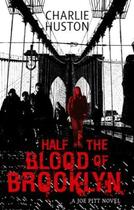 Couverture du livre « Half the Blood of Brooklyn » de Charlie Huston aux éditions Little Brown Book Group Digital