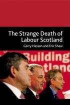 Couverture du livre « The Strange Death of Labour Scotland » de Shaw Eric aux éditions Edinburgh University Press