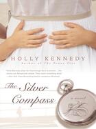 Couverture du livre « The Silver Compass » de Kennedy Holly aux éditions Penguin Group Us