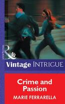 Couverture du livre « Crime and Passion (Mills & Boon Vintage Intrigue) » de Marie Ferrarella aux éditions Mills & Boon Series