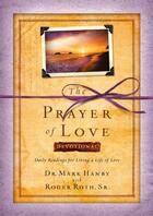 Couverture du livre « The Prayer of Love Devotional » de Roger Roth aux éditions Howard Books