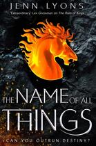 Couverture du livre « THE NAME OF ALL THINGS - CHRORUS OF DRAGONS 2 » de Lyons Jenn aux éditions Tor Books