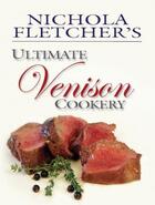 Couverture du livre « Nichola Fletcher's Ultimate Venison Cookery » de Fletcher Nichola aux éditions Quiller Books Digital