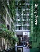 Couverture du livre « Going green with vertical landscapes » de  aux éditions Images Publishing