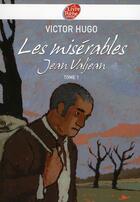 Couverture du livre « Les misérables t.1 ; Jean Valjean » de Victor Hugo aux éditions Hachette Jeunesse