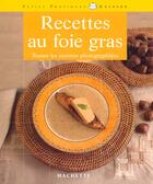 Couverture du livre « Recettes Au Foie Gras » de L Bianquis aux éditions Hachette Pratique