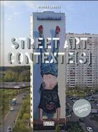 Couverture du livre « Street art contexte(s) t.2 » de Olivier Landes aux éditions Alternatives