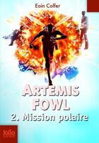 Couverture du livre « Artemis Fowl t.2 ; mission polaire » de Eoin Colfer aux éditions Gallimard-jeunesse