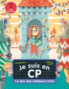 Couverture du livre « Je suis en CP : le doc des châteaux-forts » de Emmanuel Ristord et Magdalena aux éditions Pere Castor