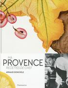 Couverture du livre « Ma Provence, recettes de chef » de Arnaud Donckele aux éditions Flammarion