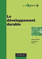 Couverture du livre « Le développement durable » de Thierry Libaert et Andre-Jean Guerin aux éditions Dunod