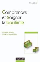 Couverture du livre « Comprendre et soigner la boulimie » de Colette Combe aux éditions Dunod