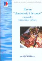 Couverture du livre « Rayon charcuterie a la coupe en grandes et moyennes surfaces n 5926 2002 » de  aux éditions Direction Des Journaux Officiels