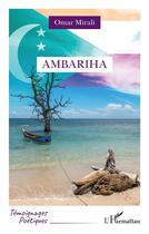 Couverture du livre « Ambariha » de Omar Mirali aux éditions L'harmattan