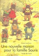 Couverture du livre « Nouvelle maison pour la famille souris » de Kazuo Iwamura aux éditions Ecole Des Loisirs