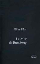 Couverture du livre « Le mur de Broadway » de Gilles Petel aux éditions Fayard