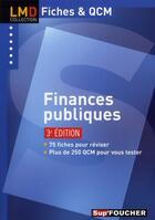 Couverture du livre « Finances publiques ; fiches, QCM (3e édition) » de Xavier Cabannes aux éditions Foucher