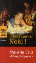 Couverture du livre « Marana Tha ; il faut sauver Noël ! » de Patrice Gourrier aux éditions Desclee De Brouwer