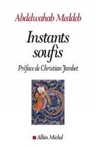 Couverture du livre « Instants soufis » de Abdelwahab Meddeb aux éditions Albin Michel