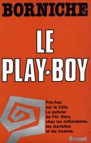 Couverture du livre « Le play-boy » de Roger Borniche aux éditions Grasset