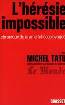 Couverture du livre « L'hérésie impossible » de Michel Tatu aux éditions Grasset Et Fasquelle