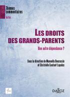 Couverture du livre « Les droits des grands-parents » de Christelle Coutant-Lapalus et Manuella Bourassin aux éditions Dalloz