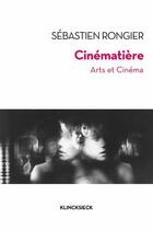 Couverture du livre « Cinématière » de Sebastien Rongier aux éditions Klincksieck