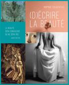 Couverture du livre « (d)écrire la beauté » de Sophie Chauveau aux éditions Omnibus