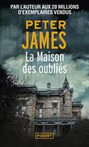 Couverture du livre « La maison des oubliés » de Peter James aux éditions Pocket