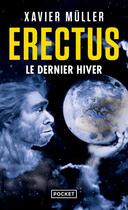 Couverture du livre « Erectus Tome 3 : Le dernier hiver » de Xavier Muller aux éditions Pocket