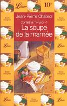 Couverture du livre « Contes a mi-voix - la soupe de la mamee t1 - vol01 » de Jean-Pierre Chabrol aux éditions J'ai Lu