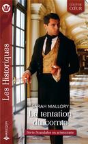 Couverture du livre « Scandales en aristocratie Tome 1 ; la tentation du comte » de Sarah Mallory aux éditions Harlequin