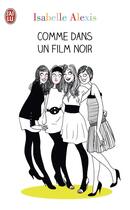 Couverture du livre « Comme dans un film noir » de Isabelle Alexis aux éditions J'ai Lu