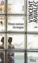 Couverture du livre « Treize contes etranges » de Vincent Ravalec aux éditions J'ai Lu