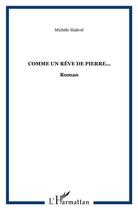 Couverture du livre « Comme un rêve de pierre » de Michele Malivel aux éditions L'harmattan