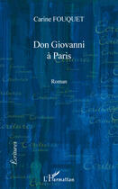 Couverture du livre « Don Giovanni à Paris » de Carine Fouquet aux éditions L'harmattan