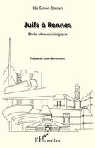 Couverture du livre « Juifs à Rennes ; étude ethnosociologique » de Ida Simon-Barouh aux éditions L'harmattan