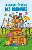 Couverture du livre « La grande évasion des babouins : un livre à compter » de Arnaud Boutin et Caroline Fait aux éditions Mango