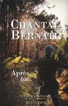 Couverture du livre « Après toi.. » de Chantal Bernati aux éditions Books On Demand