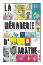 Couverture du livre « La ménagerie d'Agathe » de Frederic Rebena et Eric Chevillard aux éditions Helium