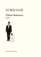 Couverture du livre « Le roi Lear » de William Shakespeare et Olivier Py aux éditions Actes Sud-papiers