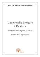 Couverture du livre « L'impitoyable broyeuse à Pandores » de Jean Encarnacion-Valverde aux éditions Edilivre
