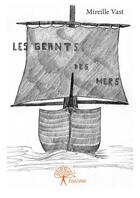 Couverture du livre « Les géants des mers » de Mireille Vast aux éditions Editions Edilivre