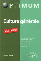 Couverture du livre « Toute la culture générale ; tout-en-un » de Hubert Borde aux éditions Ellipses