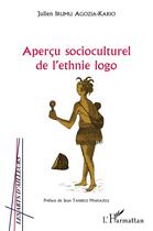 Couverture du livre « Aperçu socioculturel de l'ethnie logo » de Julien Irumu Agozia-Kario aux éditions L'harmattan